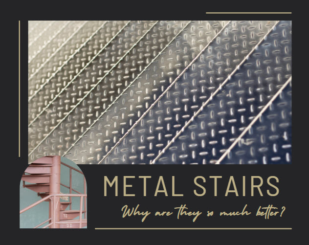 Why Metal Stairs are Better